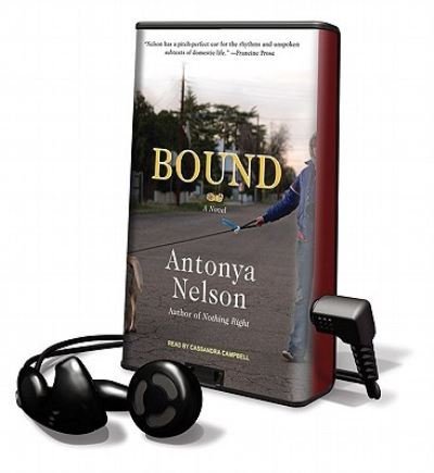 Cover for Antonya Nelson · Bound (N/A) (2010)