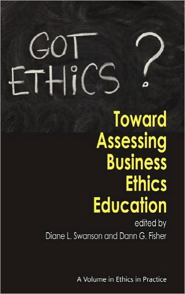 Cover for Swanson, Diane L, Dr · Toward Assessing Business Ethics Education (Hc) (Inbunden Bok) (2010)
