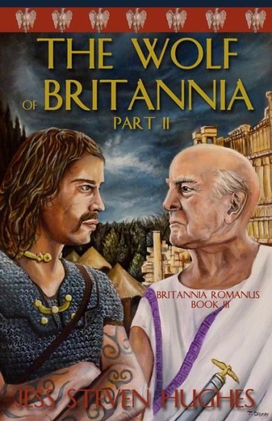 Cover for Jess Steven Hughes · The Wolf of Britannia Part II (Paperback Book) (2015)