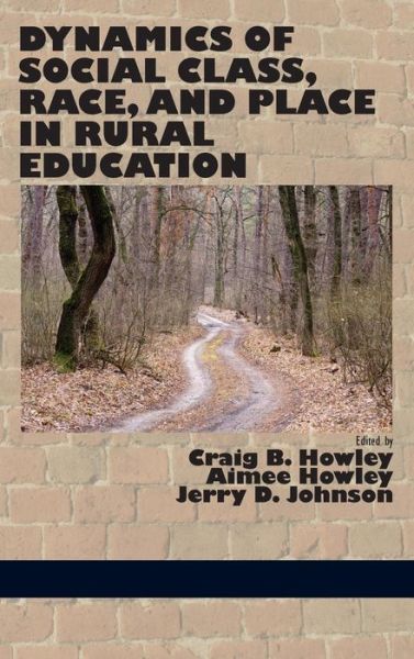 Cover for Craig B Howley · Dynamics of Social Class, Race, and Place in Rural Education (Hc) (Hardcover Book) (2014)