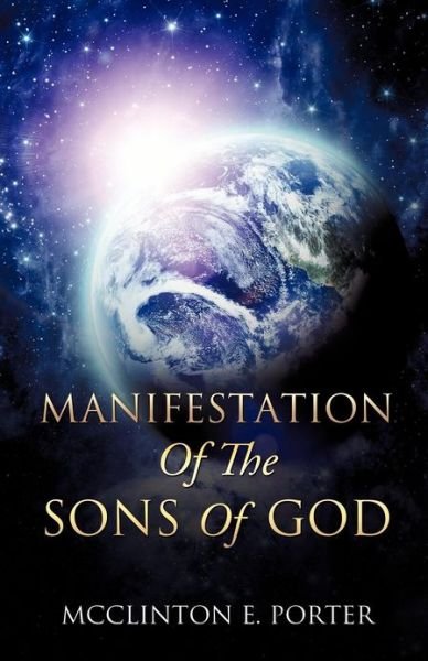 Cover for Mcclinton E. Porter · Manifestation of the Sons of God (Pocketbok) (2012)