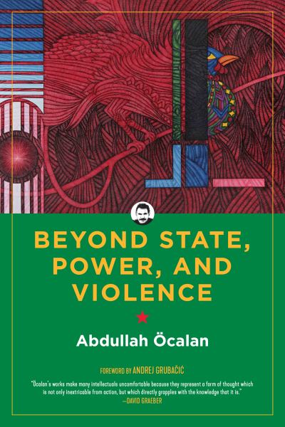 Cover for Abdullah Ocalan · Beyond State, Power, and Violence (Hardcover Book) (2022)