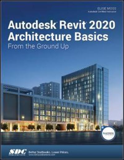 Cover for Elise Moss · Autodesk Revit 2020 Architecture Basics (Paperback Book) (2019)