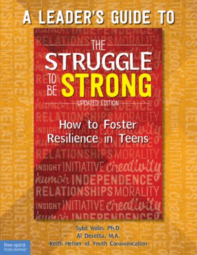 Cover for Sybil Wolin · Leader's Guide to the Struggle to Be Strong How to Foster Resilience in Teens (Book) (2019)