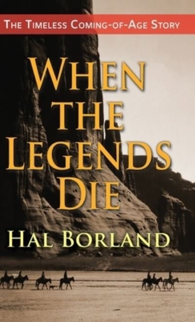 Cover for Hal Borland · When the Legends Die (Hardcover Book) (2019)