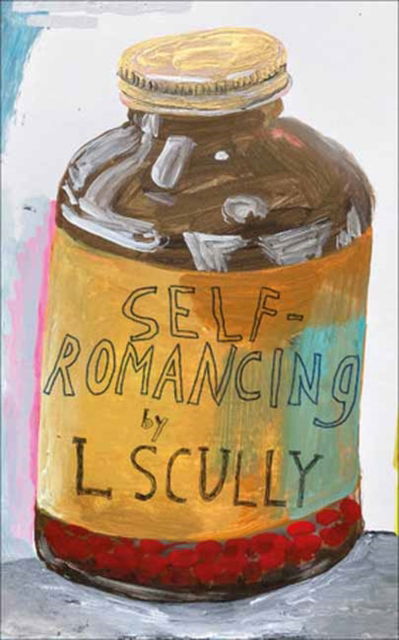 Self-Romancing - L. Scully - Books - Semiotext (E) - 9781635902631 - September 9, 2025