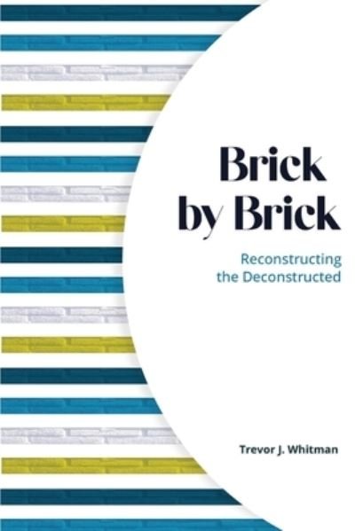 Cover for Trevor J. Whitman · Brick by Brick (Book) (2022)