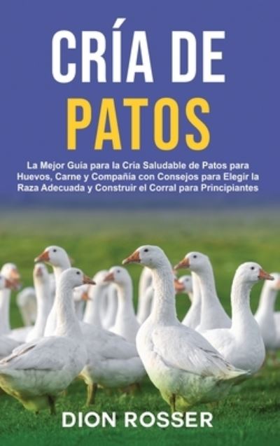 Cover for Dion Rosser · Cría de Patos (Bog) (2024)