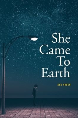 Cover for Asa Arden · She Came To Earth (Pocketbok) (2022)