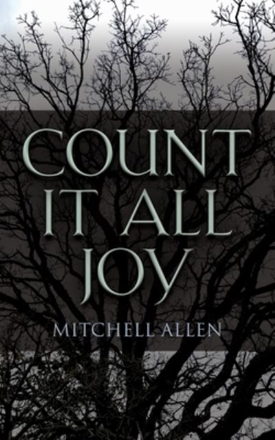 Cover for Mitchell Allen · Count It All Joy (Paperback Book) (2019)