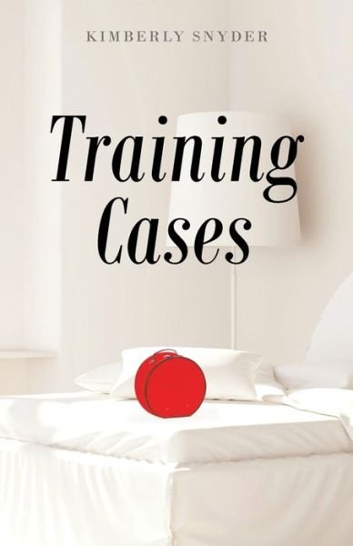 Cover for Kimberly Snyder · Training Cases (Taschenbuch) (2021)