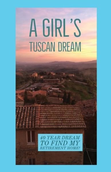 Cover for The Girl · A Girl's Tuscan Dream (Taschenbuch) (2020)
