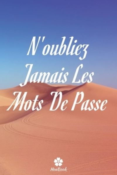 Cover for Mot de Passe Houbook · N'oubliez Jamais Les Mots De Passe (Paperback Book) (2020)