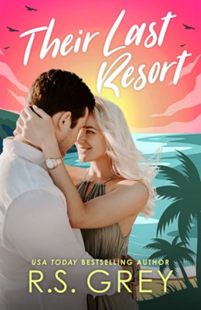 Their Last Resort - R.S. Grey - Books - Amazon Publishing - 9781662517631 - May 1, 2024