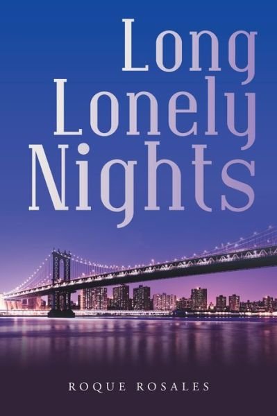 Cover for Roque Rosales · Long Lonely Nights (Pocketbok) (2021)
