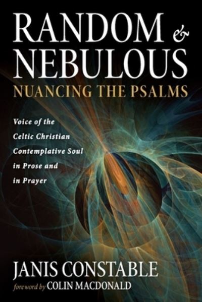 Cover for Janis Constable · Random and Nebulous-Nuancing the Psalms (Paperback Book) (2021)