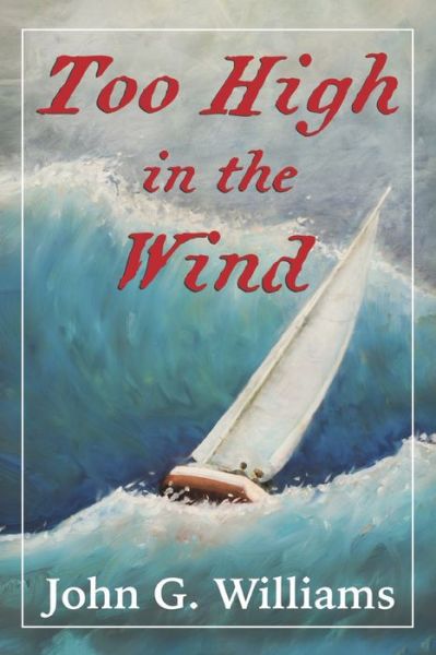 Cover for G. Williams · Too High in the Wind (Paperback Book) (2022)