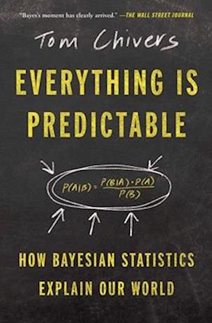 Everything Is Predictable - Tom Chivers - Books - - 9781668052631 - July 8, 2025