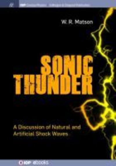 Cover for W.R. Matson · Sonic Thunder: A Discussion of Natural and Artificial Shock Waves (Paperback Book) (2018)