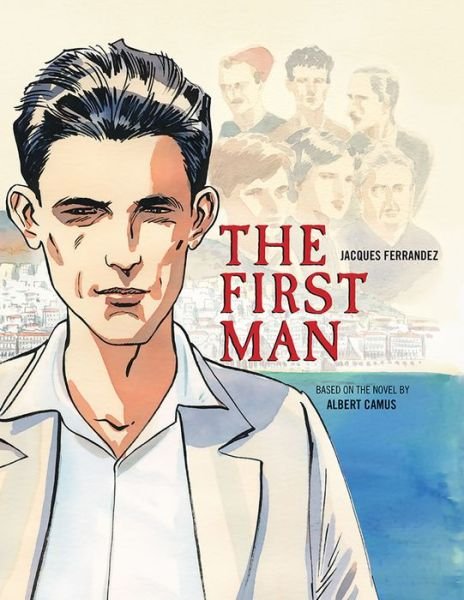 Cover for Albert Camus · The First Man: The Graphic Novel (Gebundenes Buch) (2018)