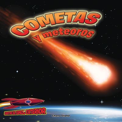 Cover for Chana Stiefel · Cometas Y Meteoros: Atravesando El Espacio (Paperback Book) (2017)