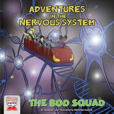 Cover for Alexander Lowe · Adventures in the Nervous System (Hardcover Book) (2021)