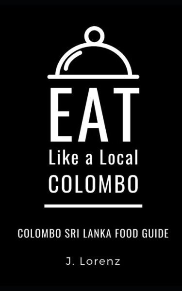 Cover for Eat Like a Local · Eat Like a Local-Colombo (Paperback Bog) (2019)