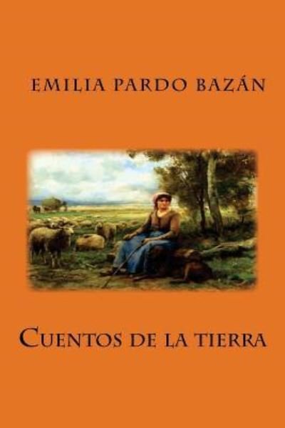 Cover for Emilia Pardo Bazan · Cuentos de la Tierra (Paperback Book) (2018)
