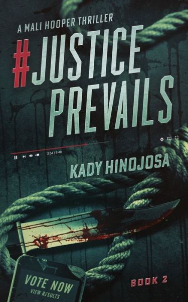 Cover for Kady Hinojosa · #JusticePrevails (Paperback Book) (2021)