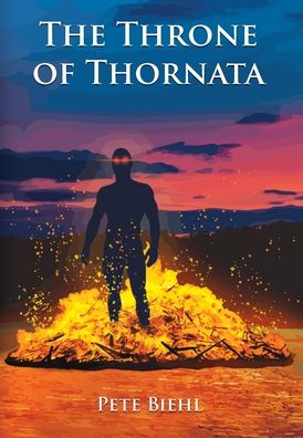 Cover for Pete Biehl · The Throne of Thornata (Hardcover Book) (2022)