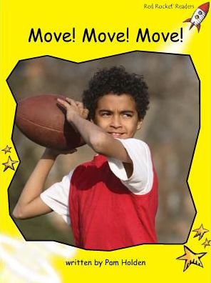 Red Rocket Readers: Early Level 2 Non-Fiction Set C: Move! Move! Move! (Reading Level 8/F&P Level E) - Red Rocket Readers - Pam Holden - Books - Flying Start Books Ltd - 9781776540631 - August 21, 2014