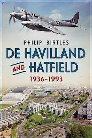 Cover for Philip Birtles · De Havilland and Hatfield 1936-1993 (Pocketbok) (2020)