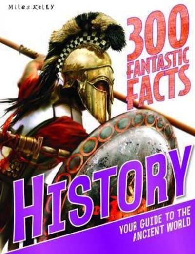 Cover for Miles Kelly · 300 Fantastic Facts History (Paperback Book) (2017)