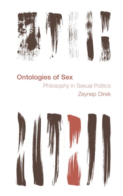 Cover for Zeynep Direk · Ontologies of Sex: Philosophy in Sexual Politics (Hardcover Book) (2020)