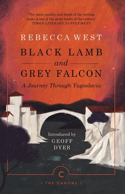 Cover for Rebecca West · Black Lamb and Grey Falcon: A Journey Through Yugoslavia - Canons (Pocketbok) [Main - Canons edition] (2020)