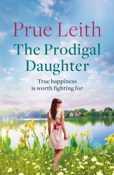 The Prodigal Daughter: a gripping family saga full of life-changing decisions, love and conflict - Prue Leith - Books - Quercus Publishing - 9781787472631 - January 24, 2019
