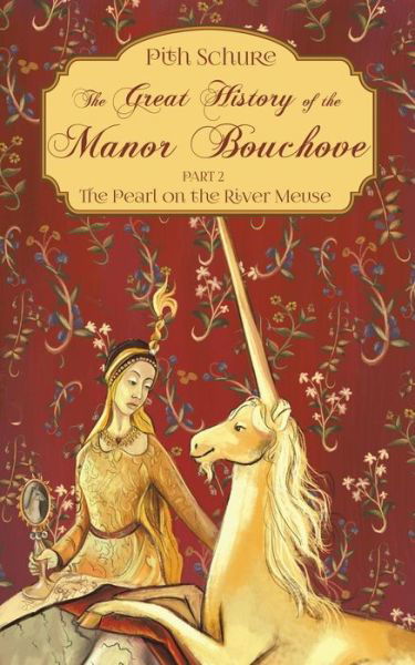 Cover for Pith Schure · The Great History of the Manor Bouchove Part 2: The Pearl on the River Meuse (Paperback Book) (2019)