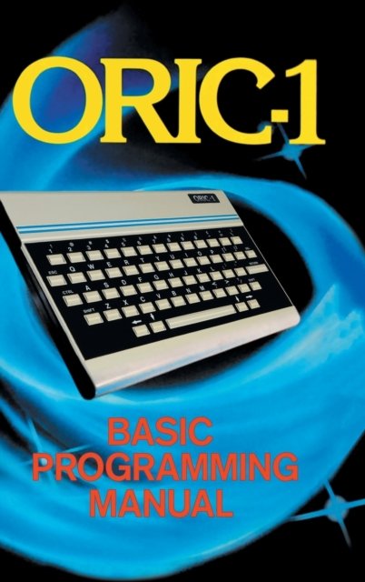 Cover for John Scriven · ORIC-1 Basic Programming Manual (Hardcover Book) (2022)