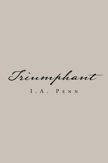 Cover for I a Penn · Triumphant (Paperback Book) (2019)