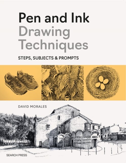 Cover for David Morales · Pen and Ink Drawing Techniques: Steps, Subjects &amp; Prompts (Paperback Bog) (2024)