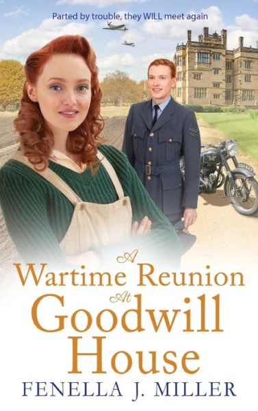 Cover for Fenella J Miller · A Wartime Reunion at Goodwill House: The BRAND NEW historical saga from Fenella J Miller for 2023 - Goodwill House (Inbunden Bok) (2023)