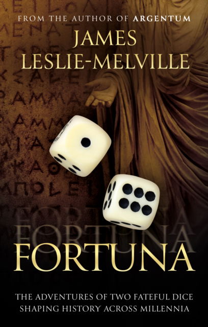 Cover for James Leslie-Melville · Fortuna: The Roll of the Dice in the Throes of History (Paperback Book) (2025)