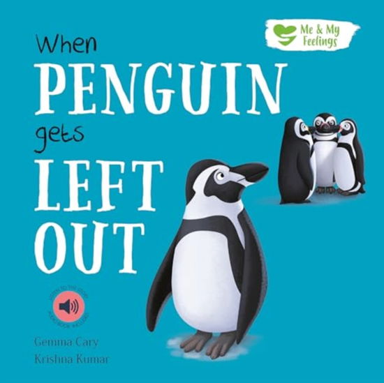 Cover for Gemma Cary · When Penguin Gets Left out - Me &amp; My Feelings (Taschenbuch) (2022)