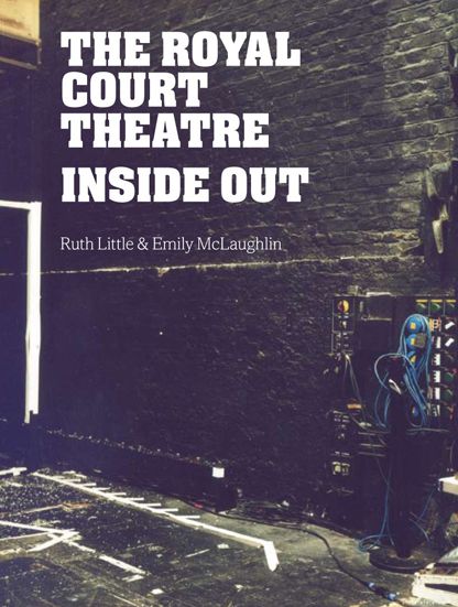 The Royal Court Theatre Inside Out - Little - Książki - Oberon Books Ltd - 9781840027631 - 1 listopada 2007