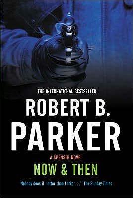 Cover for Robert B. Parker · Now &amp; Then (Taschenbuch) (2008)