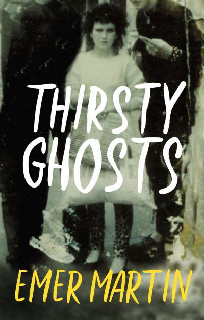 Cover for Emer Martin · Thirsty Ghosts (Paperback Book) (2023)