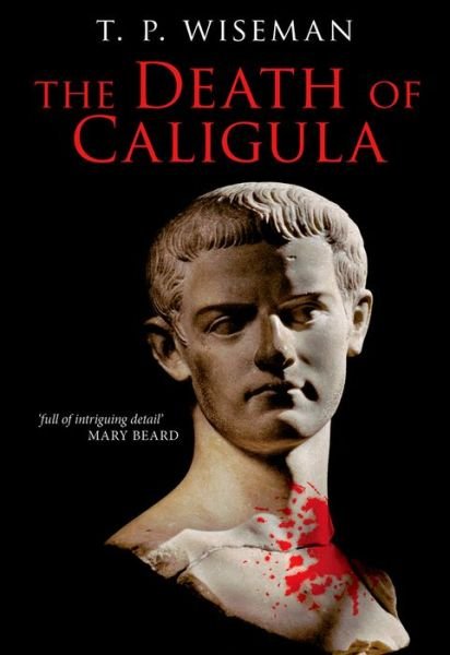 The Death of Caligula: Flavius Josephus - Tp Wiseman - Books - Liverpool University Press - 9781846319631 - November 21, 2013