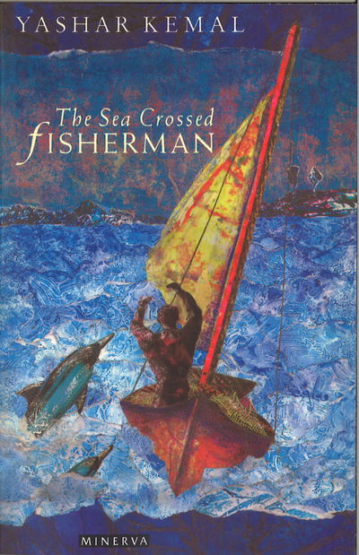 Cover for Yashar Kemal · The Sea-Crossed Fisherman (Paperback Book) (2014)