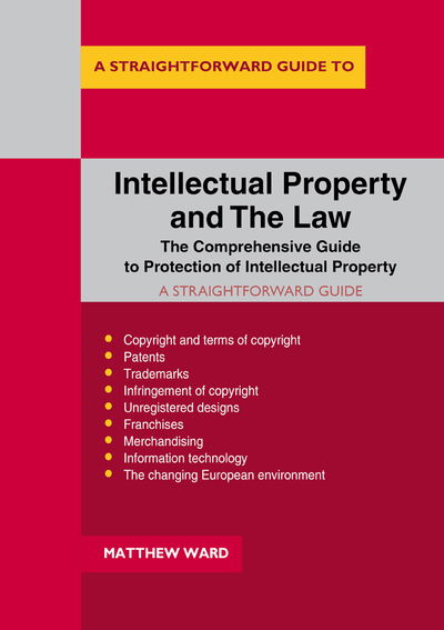 Cover for Matthew Ward · A Straightforward Guide To Intellectual Property And The Law (Paperback Book) (2019)