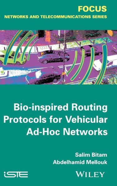 Cover for Salim Bitam · Bio-inspired Routing Protocols for Vehicular Ad-Hoc Networks (Hardcover Book) (2014)